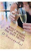 What women want in a man; The sexy truth!