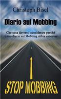 Diario Sul Mobbing: Che Cosa Dovresti Considerare PerchÃ© Il Tuo Diario Sul Mobbing Abbia Successo