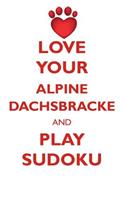 Love Your Alpine Dachsbracke and Play Sudoku Alpine Dachsbracke Sudoku Level 1 of 15