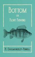Bottom or Float-Fishing
