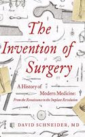 The Invention of Surgery