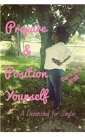 Prepare and Position Yourself: A Devotional for Singles