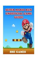 Super Mario Run Unofficial Game Guide