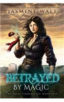 Betrayed by Magic