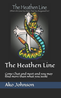 Heathen Line
