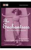 The Enchantress: 1911 Victor Herbert Operetta: Complete Book and Lyrics(Historical Libretto)