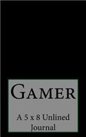 Gamer: A 5 x 8 Unlined Journal