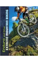 Enduro and Other Extreme Mountain Biking