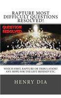Rapture Most Difficult Questions Resolved!