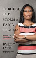 Through the Storm of Early Trauma