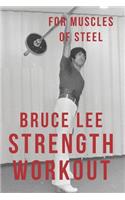 Bruce Lee Strength Workout For Muscles Of Steel