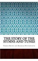 The Story of the Hymns and Tunes