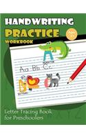 Handwriting Practice Workbook: Letter Tracing Book for Preschoolers