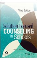 Solution-Focused Counseling in Schools