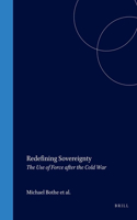 Redefining Sovereignty: the Use of Force After the End of the Cold War