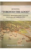 Revisiting Toronto the Good
