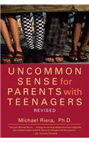 Uncommon Sense for Parents with Teenagers