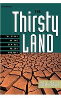 The Thirsty Land: the Story of the Central Valley Project