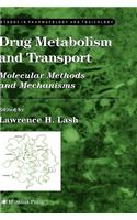 Drug Metabolism and Transport