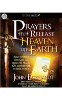 Prayers that Release Heaven on Earth
