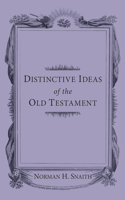 Distinctive Ideas of the Old Testament