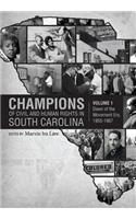 Champions of Civil and Human Rights in South Carolina: Volume 1: Dawn of the Movement Era, 1955-1967