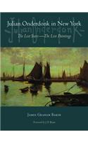 Julian Onderdonk in New York: The Lost Years, the Lost Paintings