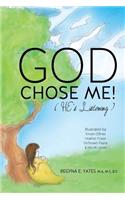 God Chose Me!