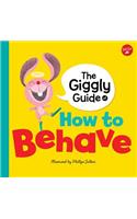 The Giggly Guide of How to Behave