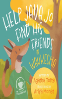 Help Java Jo Find His Friends in Waukesha