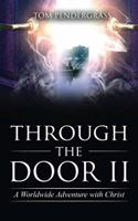 Through the Door II A Worldwide Adventure With Christ