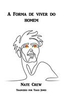 Forma de Viver do Homem