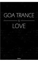 Goa Trance is Love Notebook