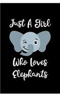 Just A Girl Who Loves Elephants