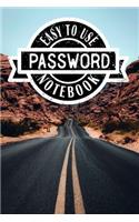 Easy to Use Password Notebook: Lined Organizer/Diary/Journal/Log Book