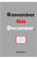 Remember this December, NOTEBOOK ( 6x9 IN, 130 pages )