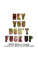 Hey You, Don't Fuck Up