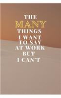 The many things i want to say at work but i can't