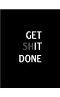 Get Shit Done