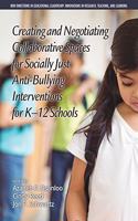 Creating and Negotiating Collaborative Spaces for Socially&#8208;Just Anti&#8208;Bullying Interventions for K&#8208;12 Schools