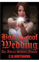 Bulletproof Wedding