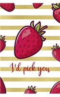 I'd Pick You