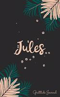 Jules Gratitude Journal: Pretty Daily Gratitude Personalized Journal For Women With Name And Fern Leaves