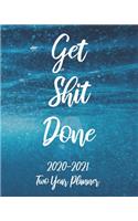 Get Shit Done 2020-2021 Two Year Planner