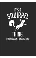 It's A Squirrel Thing You Wouldn't Understand