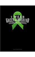 I Wear Green For My Husband Cerebral Palsy Awareness