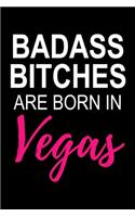Badass Bitches Are Born In Vegas