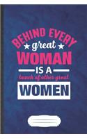 Behind Every Great Woman Is a Bunch of Other Great Women