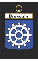 Dumoulin: Dumoulin Coat of Arms and Family Crest Notebook Journal (6 x 9 - 100 pages)