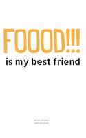 Food Is My Best Friend